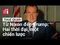 Download Lagu Thuế quan: Từ Nixon đến Trump, hai thời đại, cùng một chiến lược • RFI