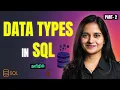 SQL Data Types Explained Learn String Numeric Date Advanced Data Types Part - 2 In Tamil