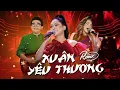 Lagu XUÂN YÊU THƯƠNG REMIX | NHƯ QUỲNH, THANH HÀ, PHƯƠNG UYÊN | BẢN PHỐI MỚI 2025
