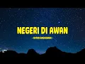 Download Lagu Katon Bagaskara - Negeri Di Awan - Lirik Indo