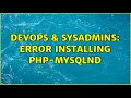 DevOps SysAdmins Error installing php-mysqlnd