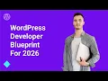 WordPress Developer s Blueprint for 2026