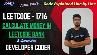 Calculate Money In Leetcode Bank LeetCode 1716 2 Approaches Java Code Developer Coder
