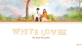 white lover the best thing ost chinese pinyin english lyrics 