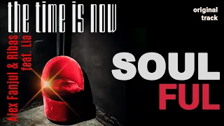 SOULFUL HOUSE - The time is now