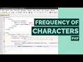 Frequency of Characters in PHP Count the Freq of Char of a given String using HTML Form and PHP