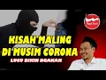 Lagu LUCU... Kisah Maling Di Musim Covid - Gus Baha