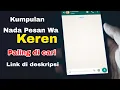 Download Lagu Nada Notifikasi WhatsApp | kumpulan Nada Pesan WA keren bisa di dunlut