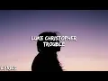 Download Lagu Luke Christopher - Troubles