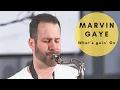 Download Lagu What's Going On  - Marvin Gaye (R\u0026B Saxophone)