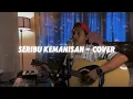 Download Lagu Seribu Kemanisan - cover by acaptarabas