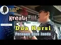 Download Lagu Ngakak abisss...!!! Pengamen Kreatif dengan lagu Dua Kursi with Perawan atau Janda