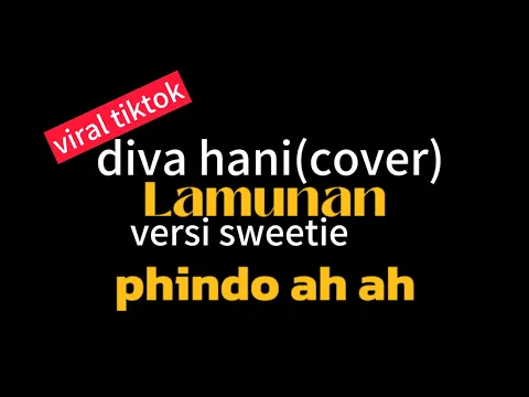 Download MP3 Lamunan diva hani(cover) viral tiktok PINDHO AH AH