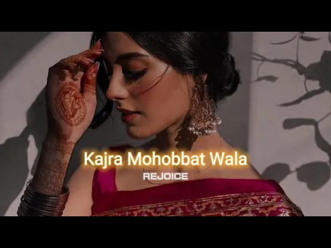 Download MP3 Kajra Mohobbat Wala [slowed+reverbed] || REJOICE