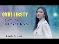 Download Lagu Ovhi Firsty - Cinto Jan Dipasokan ( Lyric Music )