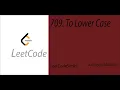 709 To Lower Case LeetCode Series Solution Using Python3 omnyevolutions
