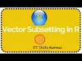 Vector Subset Recycling in R R Programming IIT Alumni