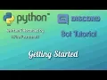 Python Bot Tutorial Getting Started Ep 2