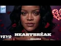 Download Lagu Rihanna - Heartbreak ❤️‍🩹💔 (Official Music Video)