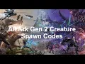 ARK - All Genesis Part 2 Creature Spawn Codes