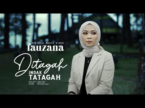 Download MP3 Fauzana - Ditagah Indak Tatagah (Official Musik Video)