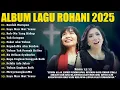 Download Lagu Lagu Rohani Sari Simorangkir \u0026 Herlin Pirena Full Album 2025 - Kupandang WajahMu Dan Berseru