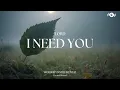 Download Lagu LORD I NEED YOU - Soaking worship instrumental | Prayer and Devotional