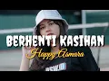 Download Lagu Lirik Lagu Happy Asmara - Berhenti Kasihan