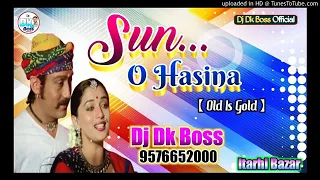 sun o hasina full dj remix song 2021