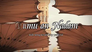 song arab viral tiktok dumu an nadam remix ikky pahlevii 