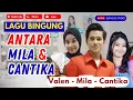 Lagu ANTARA MILA DAN CANTIKA | LAGU MILEN | MILA VALEN CANTIKA