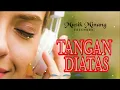 Lagu MUSIK MINANG MASA KINI TANGAN DIATAS