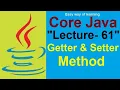 Getter Setter Method in java Core java tutorial for beginners Lecture - 61 in