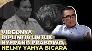 VIDEONYA DIPLINTIR UNTUK NYERANG PRABOWO, HELMY YAHYA BICARA