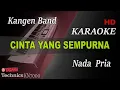 KANGEN BAND - CINTA YANG SEMPURNA || KARAOKE