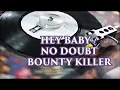 Download Lagu Hey Baby / No Doubt feat. Bounty Killer