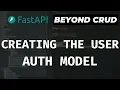Create a User Authentication Model Database Migrations With Alembic - FastAPI Beyond CRUD Part 7