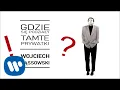Download Lagu Wojciech Gąssowski - Gdzie się podziały tamte prywatki [Official Audio]