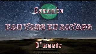 Download Karaoke KAU YANG KU SAYANG | D'MASIV ( Video Lirik Karaoke ) MP3