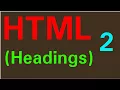 HTML Tutorial 2 Headings in HTML For Beginners in Hindi