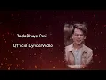 Download Lagu Urgen Dong - Tada Vaye Pani (Aakash Ko Tara)  - Official Lyrical Video
