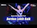 Download Lagu BREAKBEAT BERDUA LEBIH BAIK [ Acha Septriasa ] FULL BASS TERBARU 2025_DJ EBENG