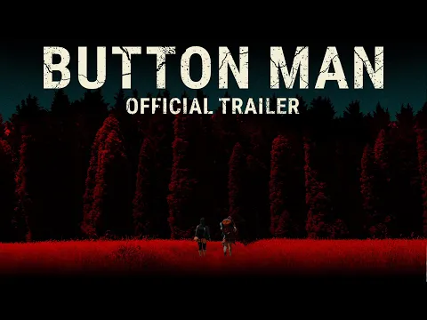 BUTTON MAN - Official Trailer (2021)