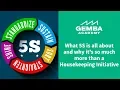 Learn What 5S is All About And Why It s So Much More Than A Housekeeping Initiative