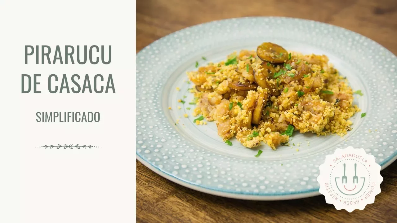 Receitas do Brasil – Módulo 1 – Região Norte – Pirarucu de Casaca. 