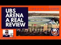 UBS Arena - A Real Review