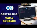 Dart Var vs Dynamic - Difference Flutter Dart Tutorial
