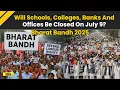 Download Lagu Bharat Bandh 9 July: Will Schools, Colleges And Govt Offices Be Closed During Bharat Bandh