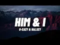 Download Lagu G-Eazy \u0026 Halsey - Him \u0026 I (Lyrics)