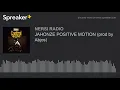 JAHONZE POSITIVE MOTION (prod by Abjos)